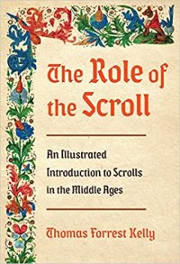 cover of the book The Role of the Scroll: An Illustrated Introduction to Scrolls in the Middle Ages