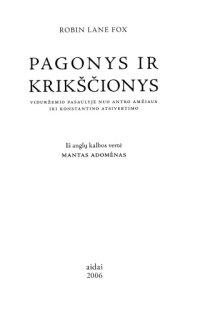 cover of the book Pagonys ir krikščionys: Viduržemio pasaulyje nuo antro amžiaus iki Konstantino atsivertimo