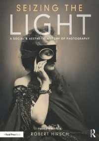 cover of the book Seizing the Light: A Social & Aesthetic History of Photography