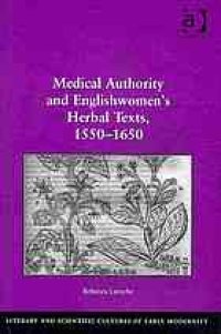 cover of the book Medical Authority and Englishwomen’s Herbal Texts, 1550–1650