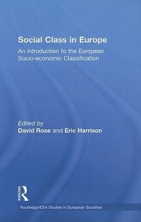 cover of the book Social Class in Europe: An Introduction to the European Socio-Economic Classification