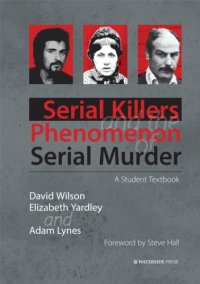 cover of the book Serial Killers and the Phenomenon of Serial Murder: A Student Textbook