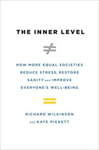 cover of the book The Inner Level - How More Equal Societies Reduce Stress, Restore Sanity and Improve Everyone’s Wellbeing