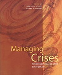 cover of the book Managing crises : responses to large-scale emergencies