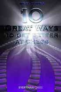 cover of the book 10 great ways to get better at chess