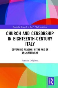 cover of the book Church And Censorship In Eighteenth-Century Italy: Governing Reading In The Age Of Enlightenment