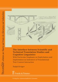 cover of the book The interface between scientific and technical translation studies and cognitive linguistics : with particular emphasis on explicitation and implicitation as indicators of translational text-context interaction