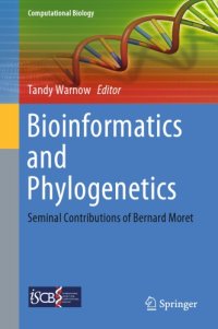 cover of the book Bioinformatics and Phylogenetics : Seminal Contributions of Bernard Moret