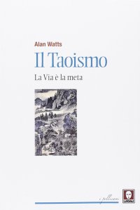 cover of the book Il taoismo. La via è la meta