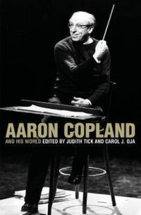 cover of the book Aaron Copland and His World