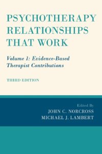 cover of the book Psychotherapy Relationships That Work: Volume 1: Evidence-Based Therapist Contributions