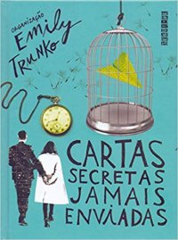 cover of the book Cartas secretas jamais enviadas