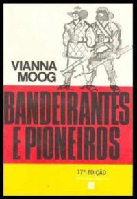 cover of the book Bandeirantes e pioneiros - Paralelo entre duas culturas