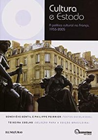 cover of the book Cultura e Estado: A política cultural na França, 1955-2005