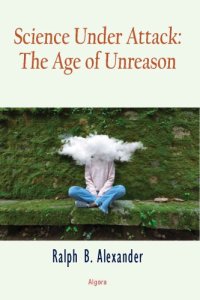 cover of the book Science Under Attack: The Age of Unreason