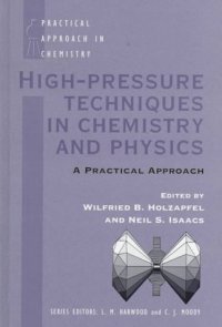 cover of the book High pressure techniques in chemistry and physics: a practical approach