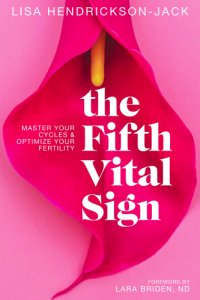 cover of the book The fifth vital sign : master your cycles and optimize your fertility