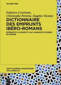 cover of the book Dictionnaire des Emprunts Ibéro-romans: Emprunts à Larabe et aux Langues du Monde Islamique