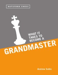 cover of the book What it Takes to Become a Grandmaster.