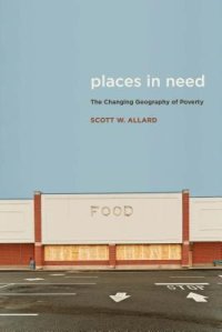 cover of the book Places in Need: The Changing Geography of Poverty