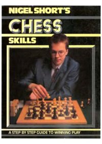 cover of the book Nigel Short’s chess skills.