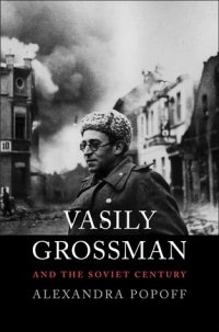 cover of the book Vasily Grossman and the Soviet Century