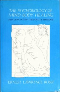 cover of the book The psychobiology of mind-body healing : new concepts of therapeutic hypnosis