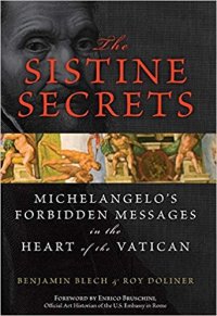 cover of the book The Sistine Secrets: Michelangelo’s Forbidden Messages in the Heart of the Vatican