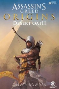 cover of the book Desert Oath: The Official Prequel to Assassin’s Creed Origins