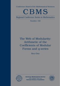 cover of the book Web of Modularity: Arithmetic of the Coefficients of Modular Forms and q-series