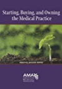 cover of the book Starting, Buying, and Owning the Medical Practice