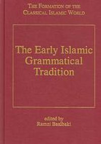 cover of the book The Early Islamic Grammatical Tradition