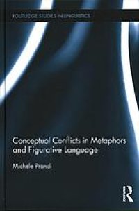 cover of the book Conceptual Conflicts in Metaphors and Figurative Language: A Comprehensive Approach to Metaphors and Figurative Language