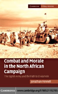 cover of the book Combat and Morale in the North African Campaign : The Eighth Army and the Path to El Alamein