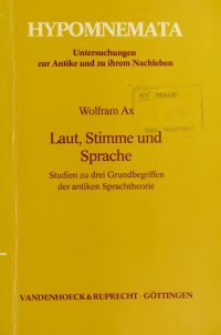 cover of the book Laut, Stimme und Sprache. Studien zu drei Grundbegriffen der antiken Sprachtheorie