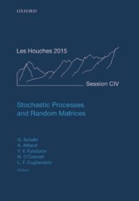 cover of the book Stochastic processes and random matrices : lecture notes of the Les Houches Summer School