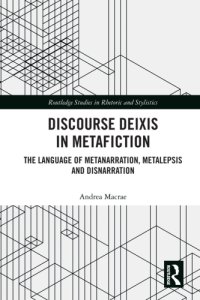 cover of the book Discourse Deixis in Metafiction: The Language of Metanarration, Metalepsis and Disnarration