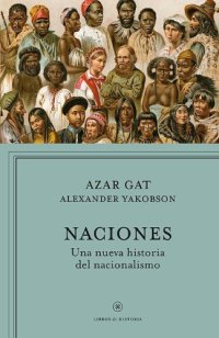 cover of the book Naciones. Una nueva historia del nacionalismo