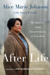 cover of the book After Life: My Journey from Incarceration to Freedom