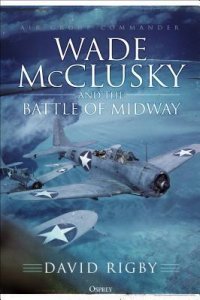 cover of the book Wade McClusky and the Battle of Midway