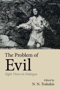 cover of the book The Problem of Evil: Eight Views in Dialogue