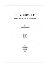 cover of the book Be Yourself - A Guide Book To the Art of Relaxation