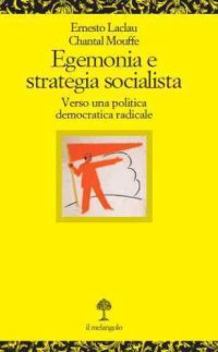 cover of the book Egemonia e strategia socialista. Verso una politica democratica radicale