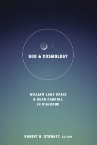 cover of the book God and Cosmology: William Lane Craig and Sean Carroll in Dialoge