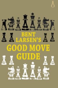 cover of the book Bent Larsen’s good move guide