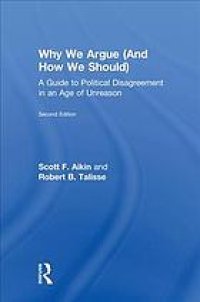 cover of the book Why We Argue (And How We Should): A Guide To Political Disagreement In The Age Of Unreason