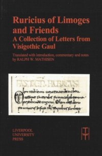 cover of the book Ruricius of Limoges and Friends: A Collection of Letters from Visigothic Gaul