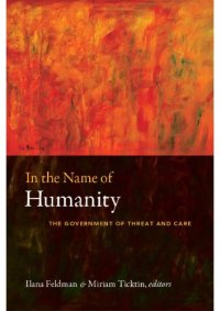 cover of the book In the Name of Humanity: The Government of Threat and Care