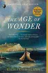 cover of the book The age of wonder how the romantic generation discovered the beauty and terror of science