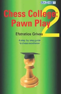 cover of the book Chess College  Volume 2.  Pawn Play